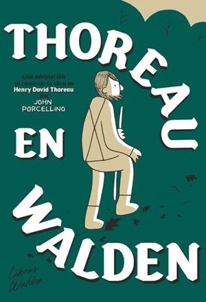 Thoreau en Walden | Porcellino, John; Thoreau, Henry David | Cooperativa autogestionària