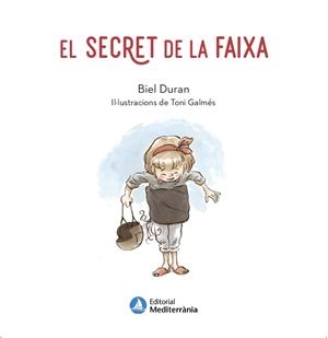 El secret de la faixa | Duran, Biel; Galmés, Toni | Cooperativa autogestionària