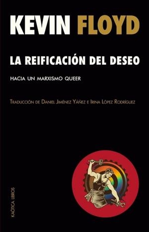 La reificación del deseo | Floyd, Kevin | Cooperativa autogestionària