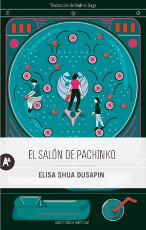 El salón de pachinko | Dusapin, Elisa Shua | Cooperativa autogestionària