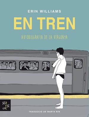 En tren. Autobiografia de la vergonya | Williams, Erin