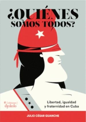 ¿Quiénes somos todos? | Guanche Zaldívar, Julio César | Cooperativa autogestionària