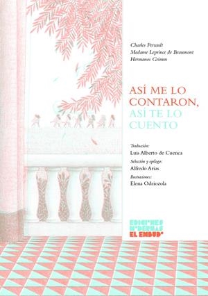 Así me lo contaron, así te lo cuento | Charles Perrault/Hermanos Grimm/Madame Leprince de Beaumont