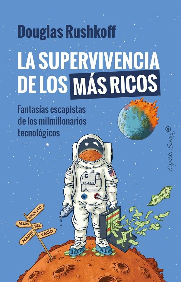 La supervivencia de los más ricos | Rushkoff, Douglas