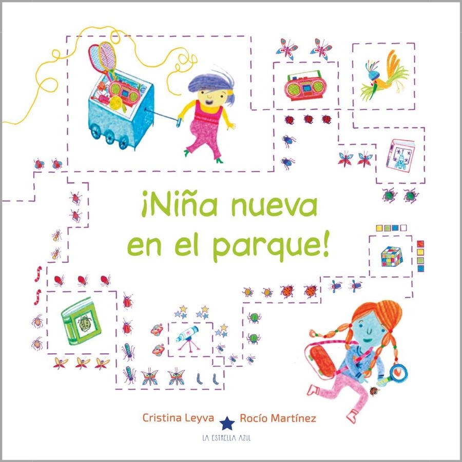 ¡Niña nueva en el parque! | Leyva, Cristina; Martínez, Rocío