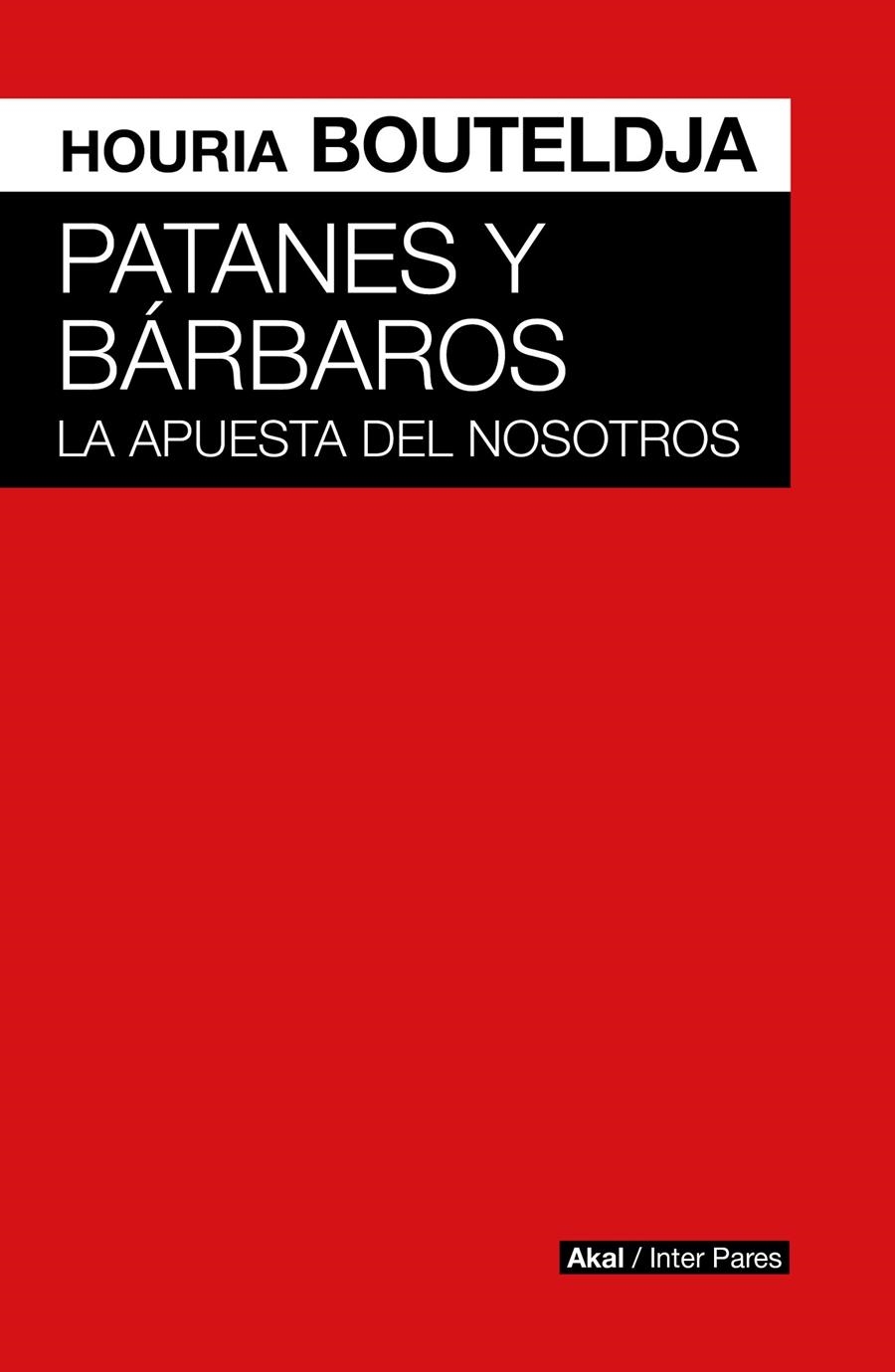 Patanes y bárbaros | Bouteldja, Houria | Cooperativa autogestionària