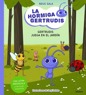 La hormiga Gertrudis #2. Gertrudis juega en el jardín | SALA BAIGET, NEUS | Cooperativa autogestionària