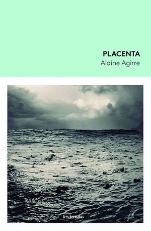 Placenta | Agirre, Alaine