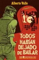 Todos habían dejado de bailar | Valle, Alberto | Cooperativa autogestionària