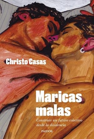 Maricas malas | Casas, Christo | Cooperativa autogestionària