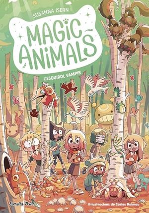 Magic Animals 3. L'esquirol vampir | Isern, Susanna; Dalmau, Carles