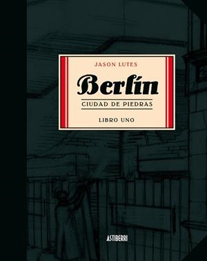 Berlín. Ciudad de piedras | Lutes, Jason | Cooperativa autogestionària