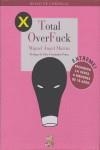 Total Over Fuck | Martín, Miguel Ángel | Cooperativa autogestionària