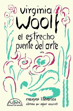 El estrecho puente del arte | Woolf, Virginia/Accorinti, Rafael | Cooperativa autogestionària