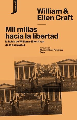 Mil millas hacia la libertad | Craft, Willian & Ellen | Cooperativa autogestionària