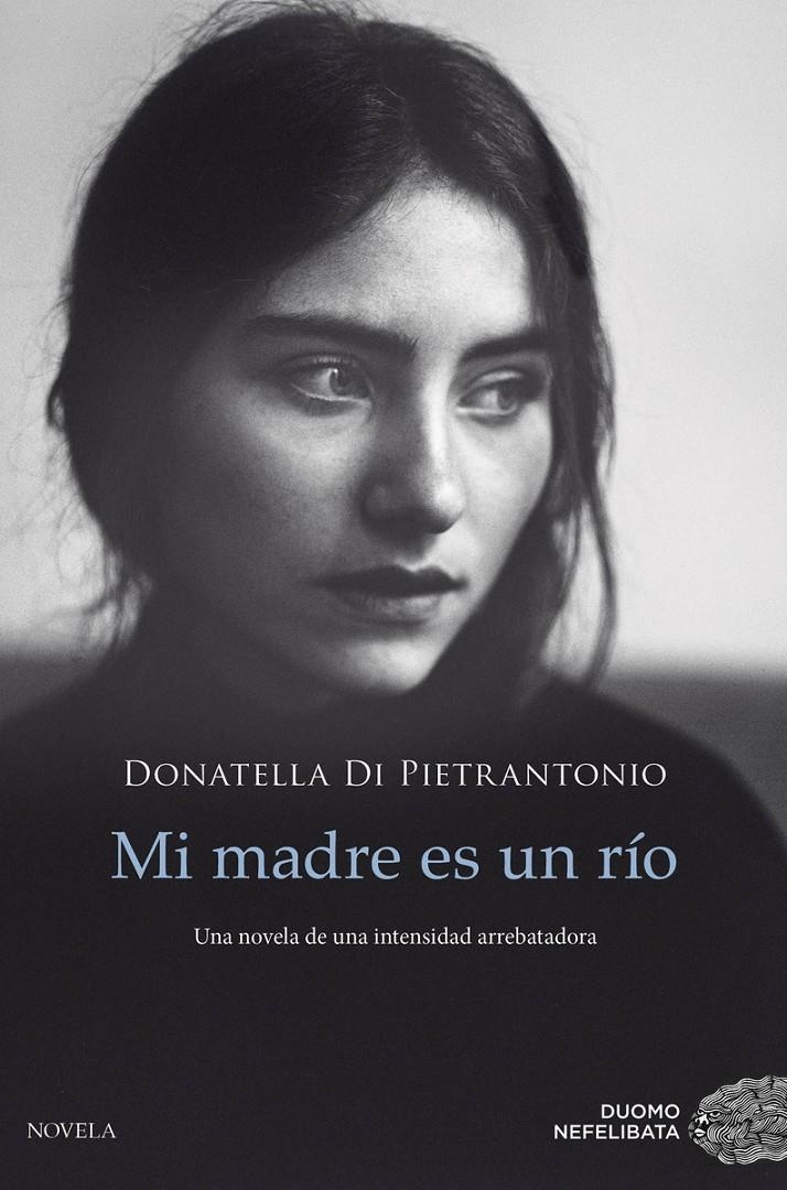 Mi madre es un río | Di Pietrantonio, Donatella | Cooperativa autogestionària