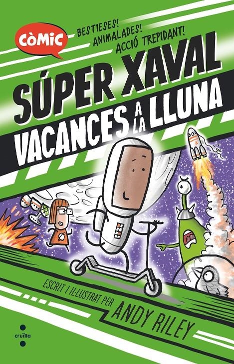 Super Xaval 2. Vacances a la lluna | Riley, Andy