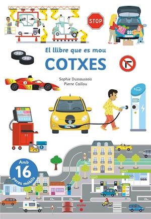 El llibre que es mou. Cotxes | Dussaussois, Sophie; Caillou, Pierre | Cooperativa autogestionària