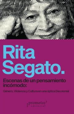 Escenas de un  pensamiento incómodo | Segato, Rita Laura | Cooperativa autogestionària