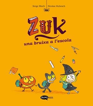 Zuk 2. Una bruixa a l'escola | Bloch, Serge | Cooperativa autogestionària