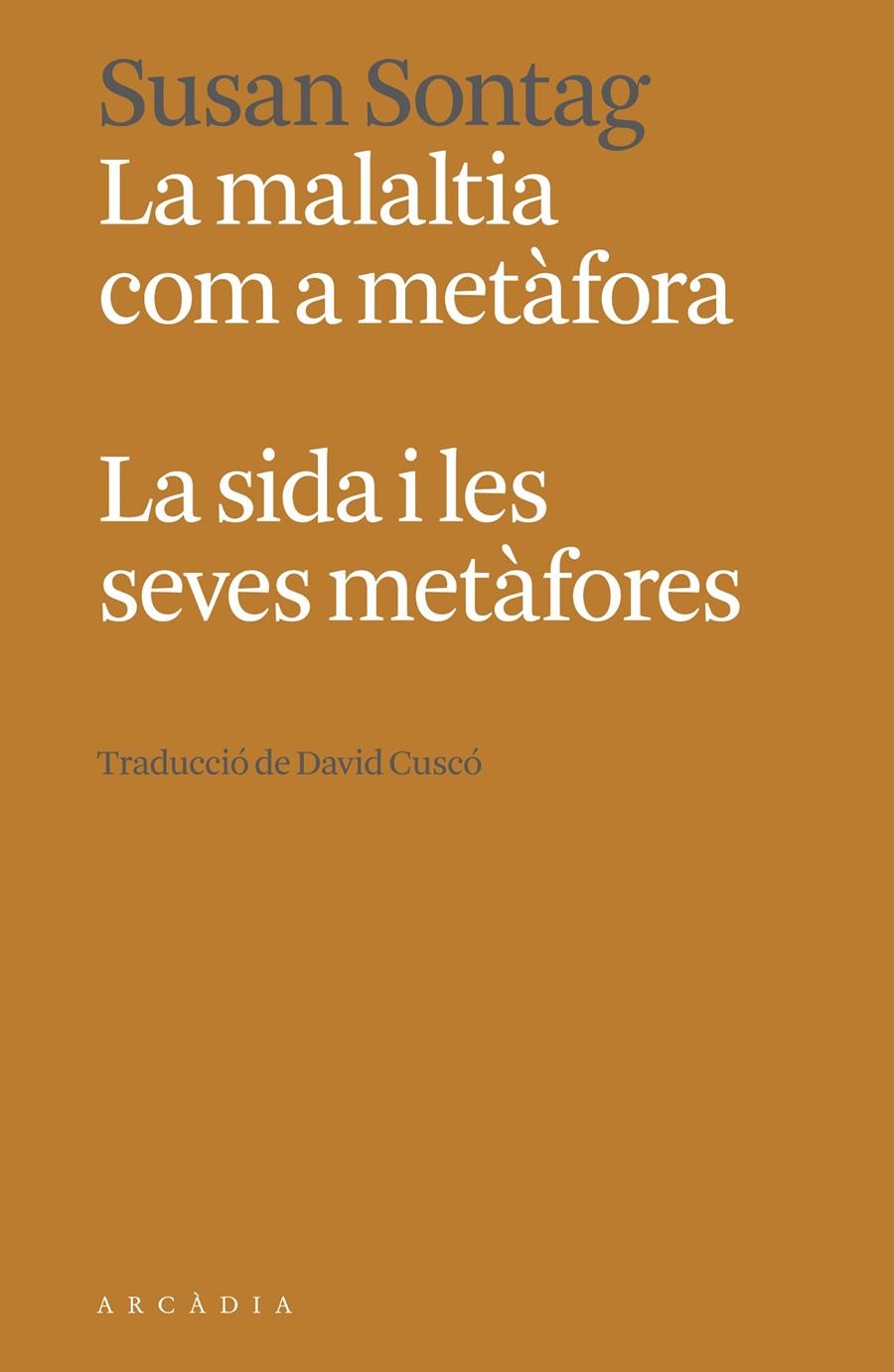 La malaltia com a metàfora. La sida i les seves metàfores | Sontag, Susan | Cooperativa autogestionària