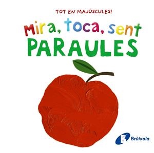 Mira, toca, sent. Paraules | Varios Autores | Cooperativa autogestionària