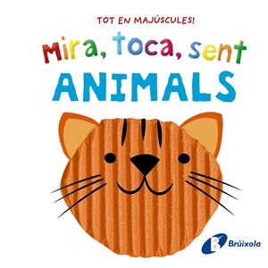 Mira, toca, sent. Animals | Varios Autores | Cooperativa autogestionària