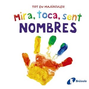 Mira, toca, sent. Nombres | Varios Autores | Cooperativa autogestionària