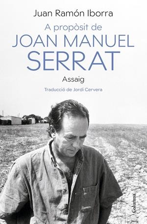 A propòsit de Joan Manuel Serrat | Iborra, Juan Ramón | Cooperativa autogestionària