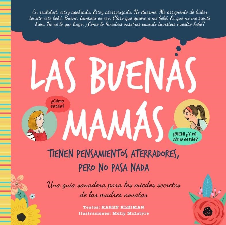 Las buenas mamá tienen pensamientos aterradores, pero no pasa nada | Kleiman, Karen