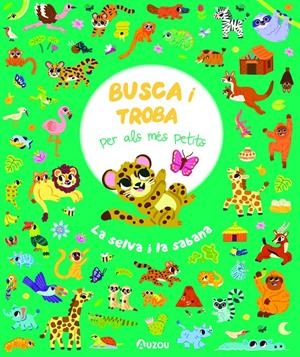 Busca i troba per als més petits. La selva i la sabana | Doyle, Lizzy | Cooperativa autogestionària