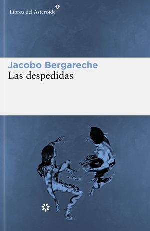 Las despedidas | Bergareche Mendoza, Jacobo | Cooperativa autogestionària