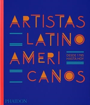 Artistas Latinoamericanos | Editores Phaidon / Fonseca, Raphael | Cooperativa autogestionària