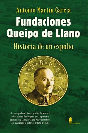 Fundaciones Queipo de Llano: Historia de un expolio | Martín García, Antonio
