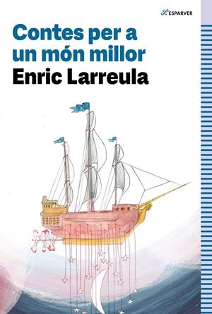 Contes per a un món millor | Larreula, Enric