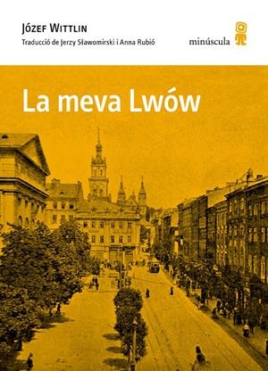 La meva Lwów | Wittlin, Józef