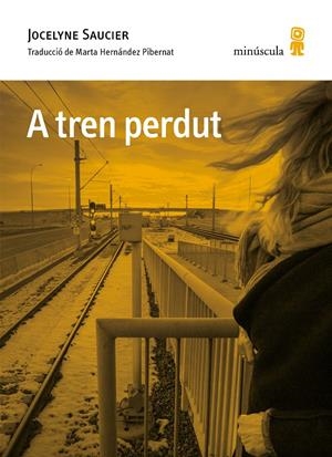 A tren perdut | Saucier, Jocelyne