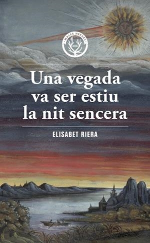 Una vegada va ser estiu la nit sencera | Riera, Elisabet | Cooperativa autogestionària