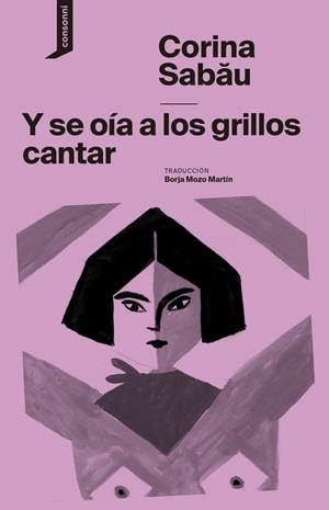 Y se oia a los grillos cantar | Sabau, Corina | Cooperativa autogestionària
