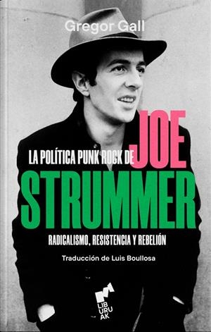 La política Punk Rock de Joe Strummer | Call, Gregor