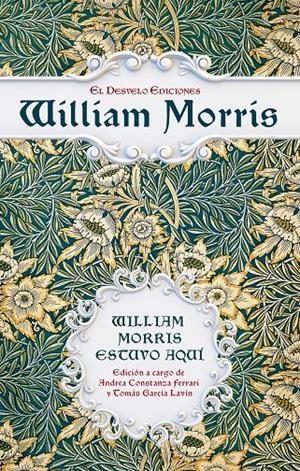 William Morris estuvo aquí | Morris, William