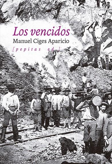Los vencidos | Ciges Aparicio, Manuel | Cooperativa autogestionària