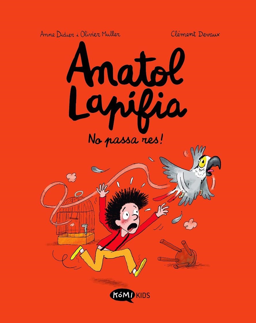 Anatol Lapifia Vol.6 No passa res! | Didier, Anne/Muller, Olivier | Cooperativa autogestionària