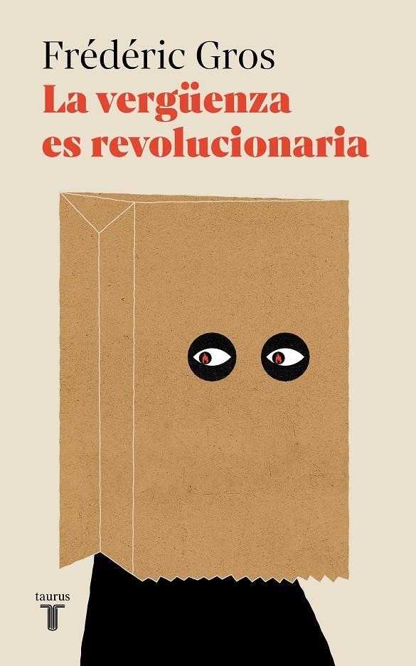 La vergüenza es revolucionaria | Gros, Frédéric | Cooperativa autogestionària