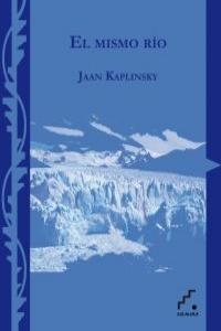 El mismo río | Kaplinski, Jaan | Cooperativa autogestionària