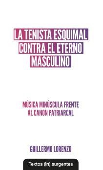 La tenista esquimal contra el eterno masculino | Lorenzo, Guillermo | Cooperativa autogestionària