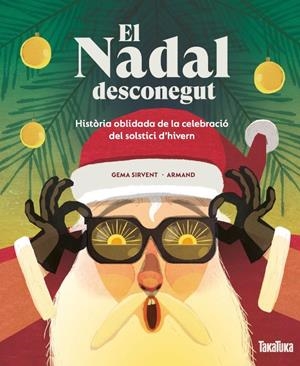 El nadal desconegut | Sirvent, Gema; Armand | Cooperativa autogestionària