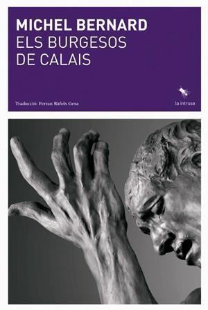 Els burgesos de Calais | Bernard, Michel | Cooperativa autogestionària