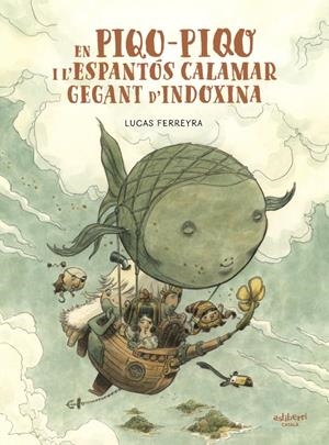 En Piqo-Piqo i l’espantós calamar gegant d’Indoxina | Ferreyra, Lucas | Cooperativa autogestionària