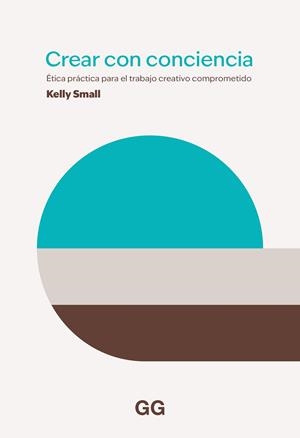 Crear con consciencia | Small, Kelly | Cooperativa autogestionària